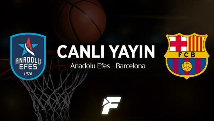 Anadolu Efes – Barcelona maçı ne zaman, saat kaçta ve hangi kanalda?